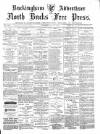 Buckingham Advertiser and Free Press Saturday 12 May 1894 Page 1