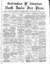 Buckingham Advertiser and Free Press Saturday 19 May 1894 Page 1