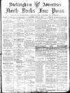 Buckingham Advertiser and Free Press Saturday 24 April 1897 Page 1