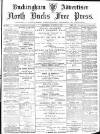Buckingham Advertiser and Free Press Saturday 07 August 1897 Page 1