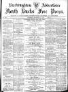 Buckingham Advertiser and Free Press Saturday 18 September 1897 Page 1