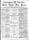 Buckingham Advertiser and Free Press Saturday 10 February 1900 Page 1