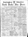 Buckingham Advertiser and Free Press Saturday 17 March 1900 Page 1