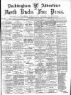 Buckingham Advertiser and Free Press Saturday 28 April 1900 Page 1