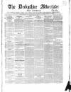 Derbyshire Advertiser and Journal Friday 15 May 1846 Page 1