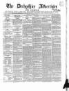 Derbyshire Advertiser and Journal Friday 14 August 1846 Page 1