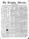 Derbyshire Advertiser and Journal Friday 26 February 1847 Page 1