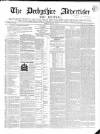 Derbyshire Advertiser and Journal Friday 27 August 1847 Page 1