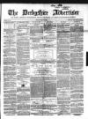 Derbyshire Advertiser and Journal Friday 02 March 1855 Page 1