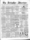 Derbyshire Advertiser and Journal Friday 10 February 1860 Page 1