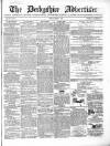 Derbyshire Advertiser and Journal Friday 09 March 1860 Page 1