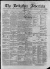 Derbyshire Advertiser and Journal Friday 22 March 1861 Page 1