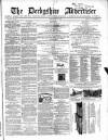 Derbyshire Advertiser and Journal Friday 16 May 1862 Page 1