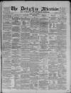 Derbyshire Advertiser and Journal Friday 29 June 1877 Page 1