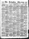 Derbyshire Advertiser and Journal Friday 17 March 1882 Page 1