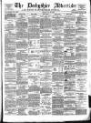 Derbyshire Advertiser and Journal Friday 28 July 1882 Page 1