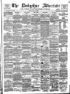 Derbyshire Advertiser and Journal Friday 20 April 1883 Page 1