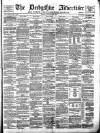 Derbyshire Advertiser and Journal Friday 29 February 1884 Page 1