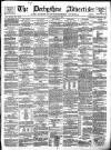 Derbyshire Advertiser and Journal Friday 07 March 1884 Page 1