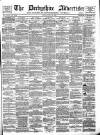 Derbyshire Advertiser and Journal Friday 08 August 1884 Page 1