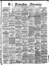 Derbyshire Advertiser and Journal Friday 04 March 1887 Page 1