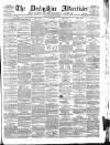 Derbyshire Advertiser and Journal Friday 17 February 1888 Page 1