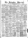 Derbyshire Advertiser and Journal Friday 21 February 1890 Page 1