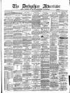 Derbyshire Advertiser and Journal Friday 25 July 1890 Page 1