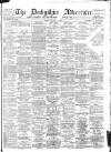 Derbyshire Advertiser and Journal Friday 16 February 1894 Page 1