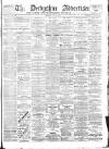 Derbyshire Advertiser and Journal Saturday 21 July 1894 Page 1