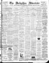 Derbyshire Advertiser and Journal Saturday 29 July 1899 Page 1