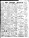 Derbyshire Advertiser and Journal Friday 08 December 1899 Page 1