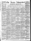 Jersey Independent and Daily Telegraph Saturday 09 July 1859 Page 1