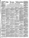 Jersey Independent and Daily Telegraph Saturday 04 February 1860 Page 1