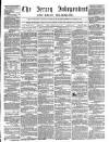Jersey Independent and Daily Telegraph Saturday 17 March 1860 Page 1
