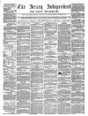 Jersey Independent and Daily Telegraph Saturday 21 April 1860 Page 1