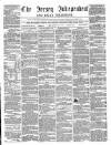Jersey Independent and Daily Telegraph Saturday 12 May 1860 Page 1