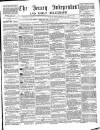 Jersey Independent and Daily Telegraph Monday 17 February 1862 Page 1
