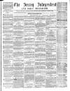 Jersey Independent and Daily Telegraph Monday 14 April 1862 Page 1