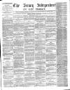 Jersey Independent and Daily Telegraph Monday 17 November 1862 Page 1