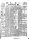 Jersey Independent and Daily Telegraph Thursday 26 June 1873 Page 1