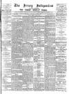 Jersey Independent and Daily Telegraph Saturday 15 August 1874 Page 1