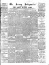 Jersey Independent and Daily Telegraph Saturday 29 August 1874 Page 1