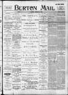 Burton Daily Mail Saturday 14 January 1899 Page 1
