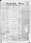 Burton Daily Mail Friday 20 January 1899 Page 1