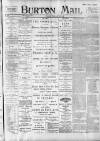 Burton Daily Mail Tuesday 28 February 1899 Page 1