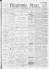 Burton Daily Mail Wednesday 15 March 1899 Page 1