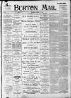 Burton Daily Mail Thursday 16 March 1899 Page 1