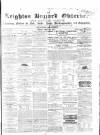Leighton Buzzard Observer and Linslade Gazette Tuesday 19 April 1864 Page 1