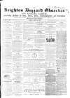 Leighton Buzzard Observer and Linslade Gazette Tuesday 12 March 1867 Page 1
